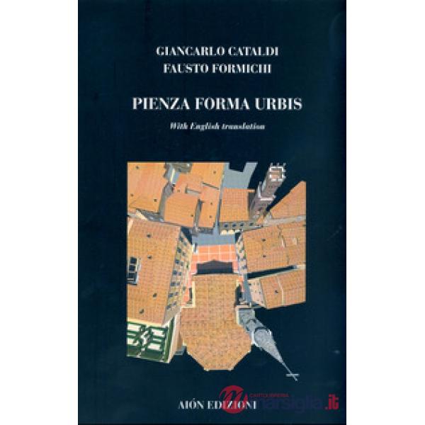 Pienza forma urbis. Materiali per il museo della citta e del territorio. Ediz. i