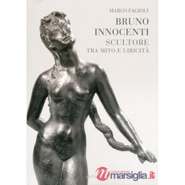 Bruno Innocenti scultore tra mito e liricità