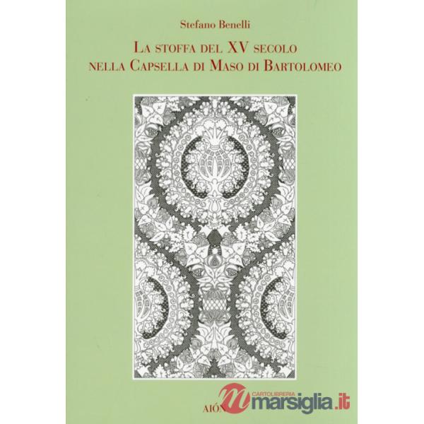 Stoffa del XV secolo nella cappella di Maso di Bartolomeo