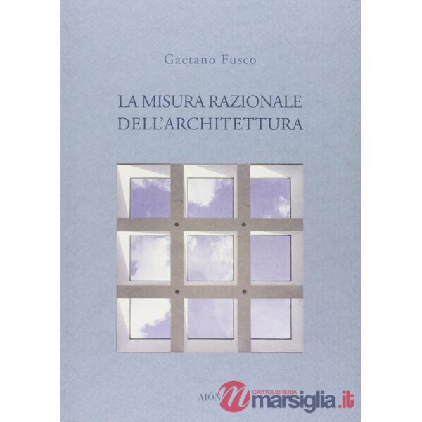 Misura razionale dell'architettura (La)