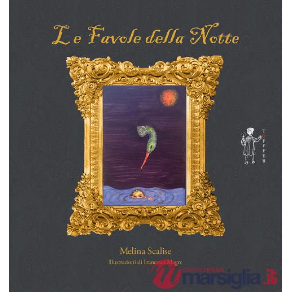 Favole della notte. Ediz. illustrata