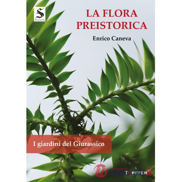 Flora preistorica. I giardini del Giurassico (La)