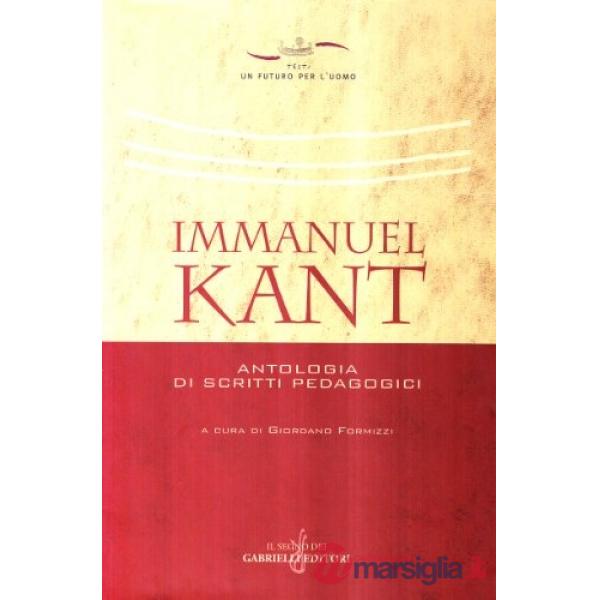 Immanuel Kant. Antologia di scritti pedagogici