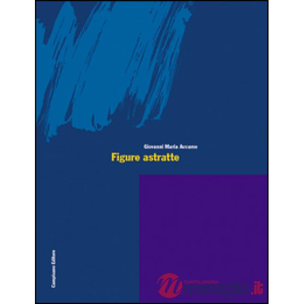 Figure astratte. Ediz. italiana e inglese