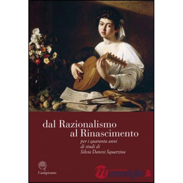 Dal razionalismo al rinascimento. Per i quaranta anni di studi di Silvia Danesi 