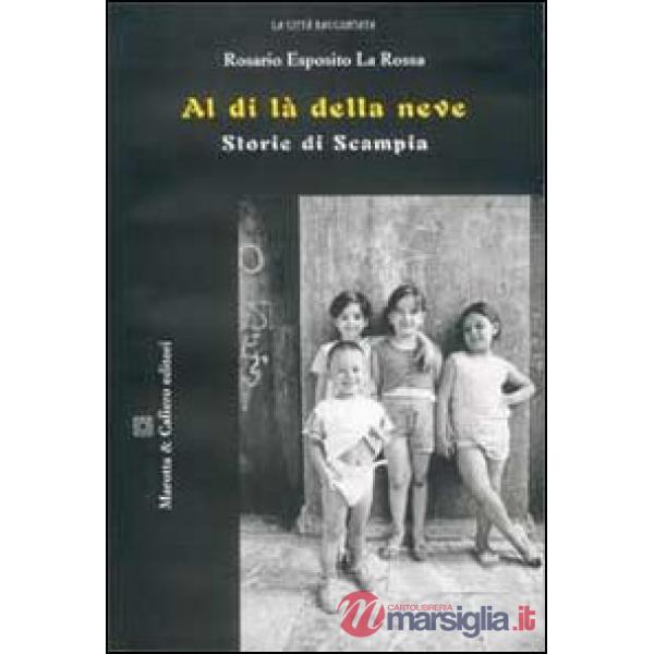 Al di là della neve. Storie di Scampia