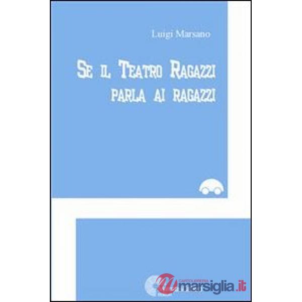 Se il teatro ragazzi parla ai ragazzi