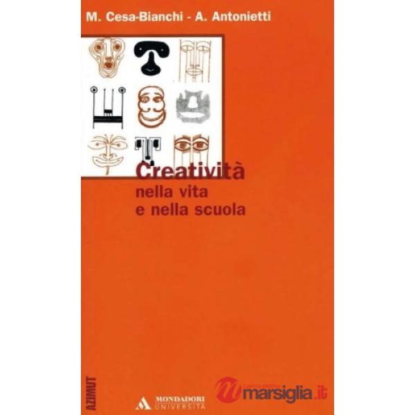 CREATIVITA' NELLA VITA E NELLA SCUOLA