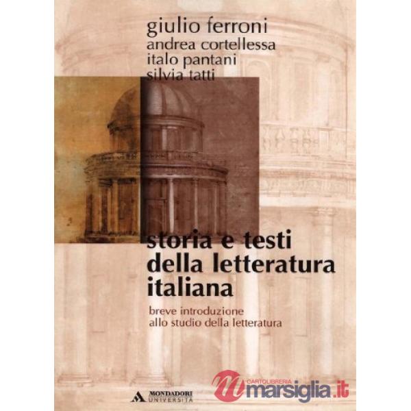 Storia e testi della letteratura italiana. Breve introduzione allo studio della letteratura