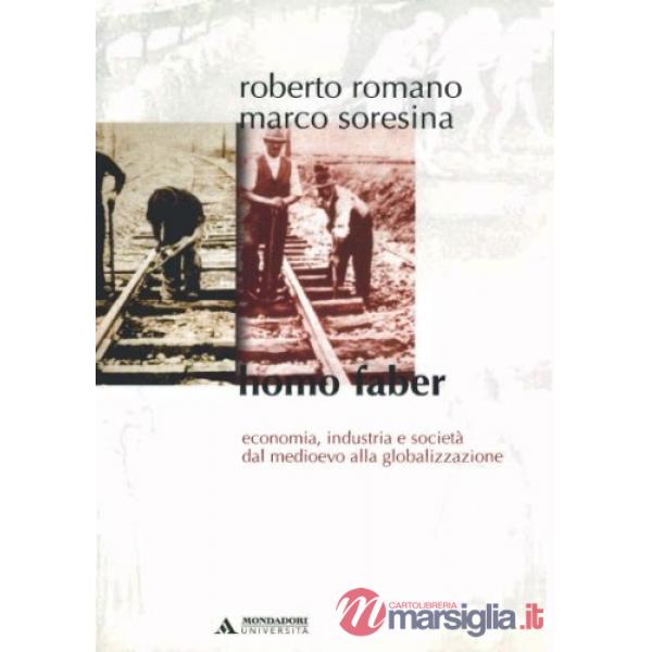 HOMO FABER. ECONOMIA, INDUSTRIA E SOCIET