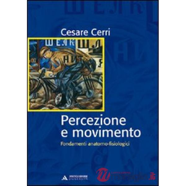 PERCEZIONE E MOVIMENTO. FONDAMENTI ANATO
