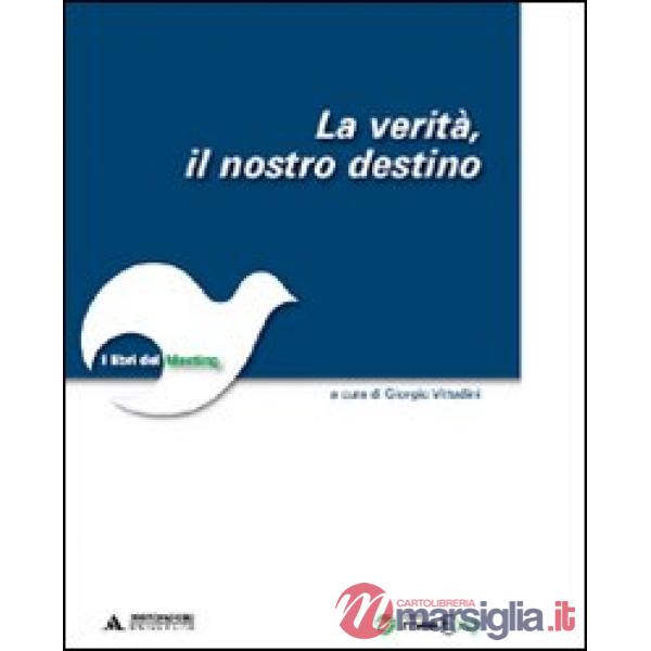 VERITA. IL NOSTRO DESTINO