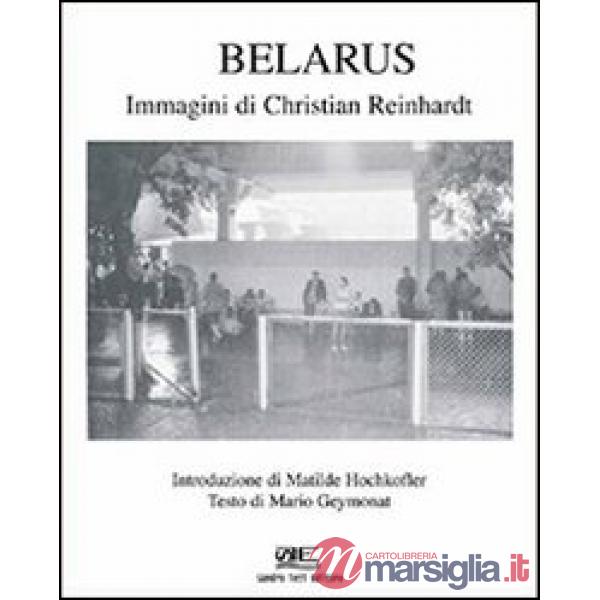 Belarus'. Immagini di Christian Reinhardt