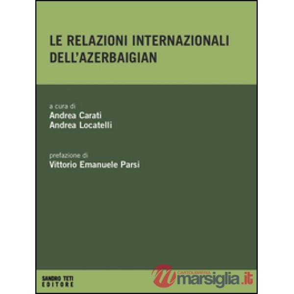 Relazioni internazionali dell'Azerbaigian (Le)