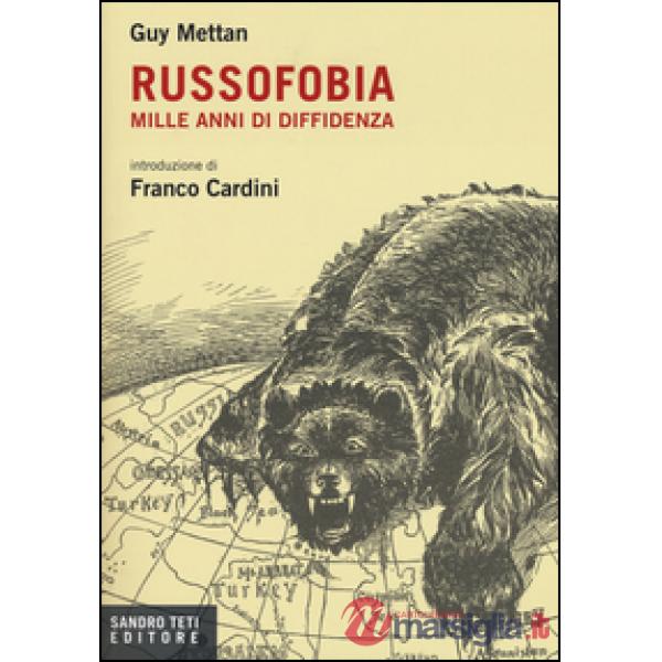 Russofobia. Mille anni di diffidenza