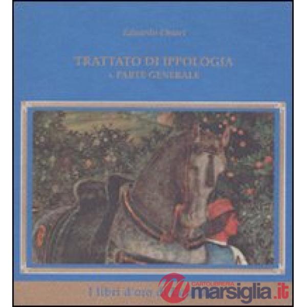 Trattato d'ippologia. Vol. 1: Parte generale