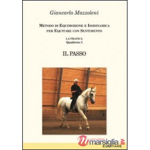Equitare con sentimento. La pratica. Vol. 3: Il passo