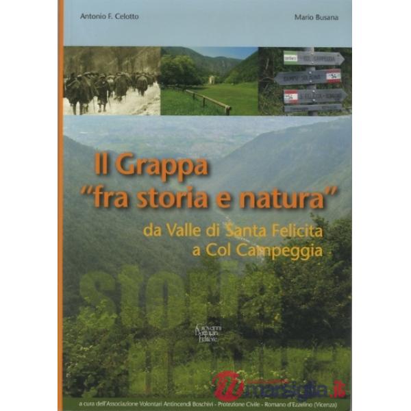 Il Grappa «fra storia e natura». Da valle di Santa Felicita a col Campeggia