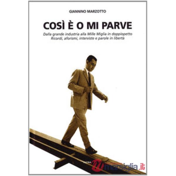 Così è o mi parve. Dalla grande industria alla Mille Miglia in doppiopetto