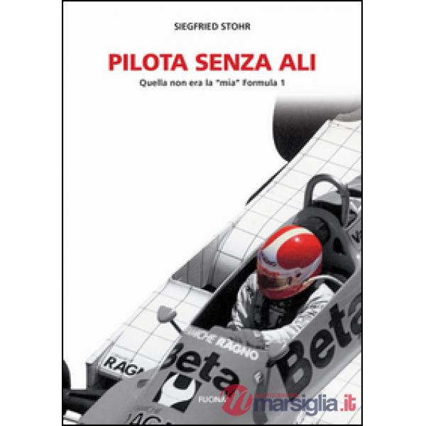 Pilota senza ali. Quella non era la «mia» Formula 1