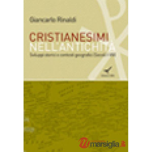 Cristianesimi nell'antichità. Sviluppi storici e contesti geografici (Secoli I-V
