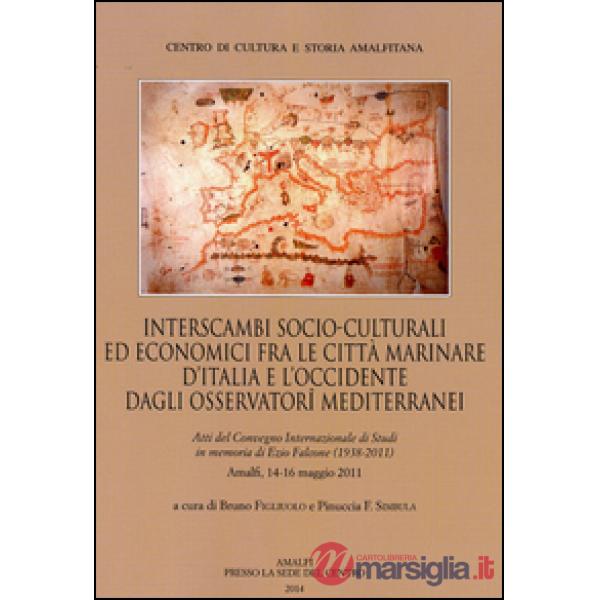 Interscambi socio-culturali edi economici fra le città marinare d'Italia e l'Occidente dagli Osservatori mediterranei