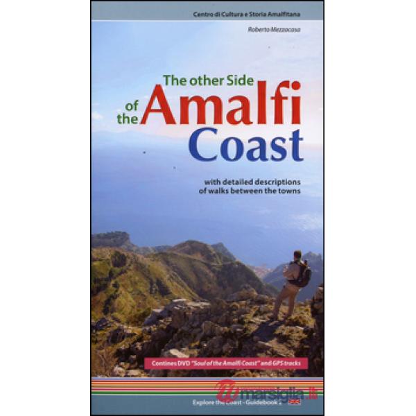 Other side of the Amalfi Coast. With detailed descriptions of walks between the towns. Con DVD (The)
