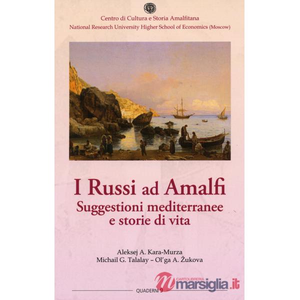 Russi ad Amalfi. Suggestioni mediterranee e storie di vita (I)