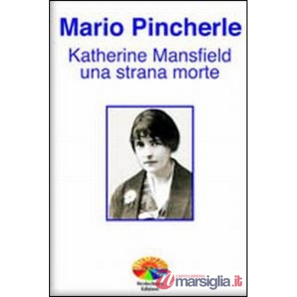Katherine Mansfield: una strana morte