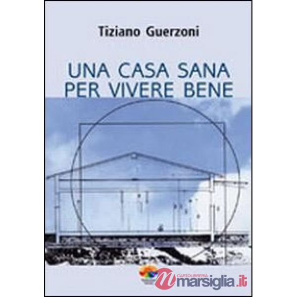 Casa sana per vivere bene (Una)