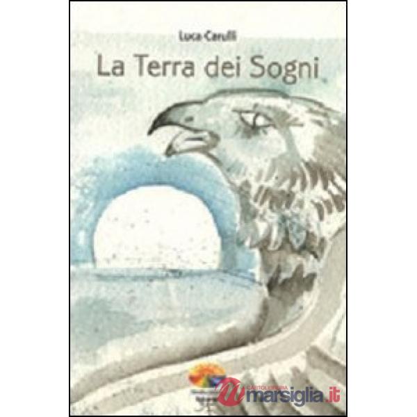 Terra dei sogni (La)