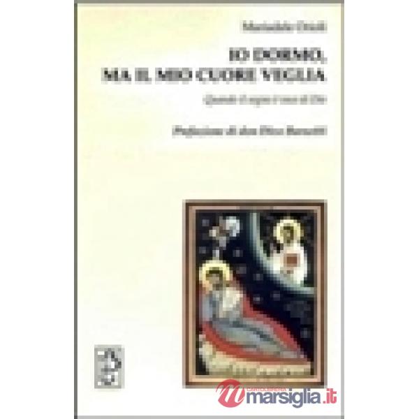 Io dormo, ma il mio cuore veglia. Quando il sogno è voce di Dio