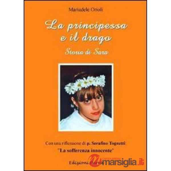 Principessa e il drago. Storia di Sara (La)