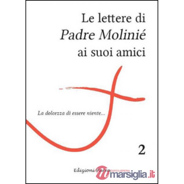 Lettere di padre Molinié ai suoi amici (Le). Vol. 2
