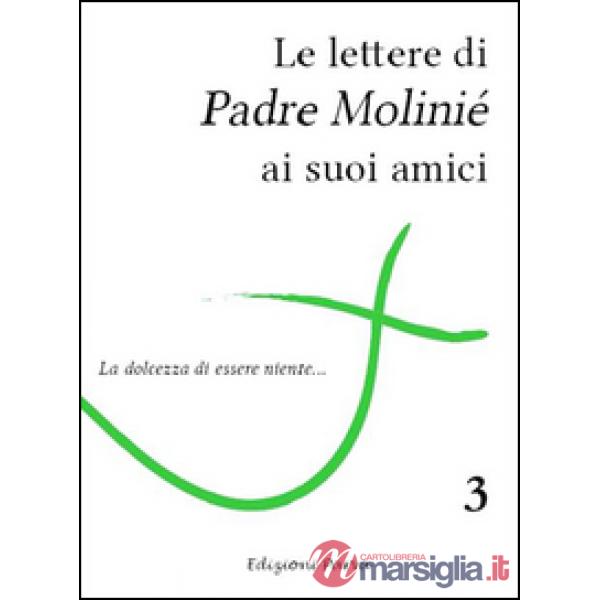 Lettere di padre Molinié ai suoi amici (Le). Vol. 3