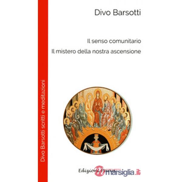 Senso comunitario. Il mistero della nostra ascensione (Il)