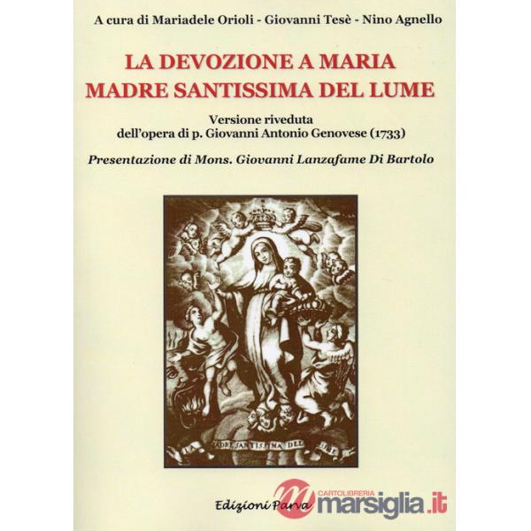 Devozione a Maria Madre Santissima del Lume (La)