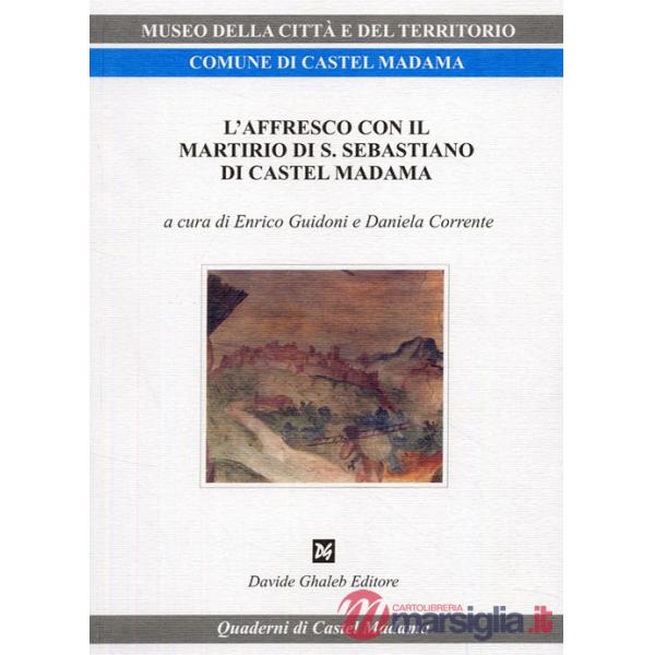 Affresco con il martirio di San Sebastiano di Castel Madama (L')