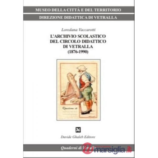 Archivio scolastico del Circolo Didattico di Vetralla (1876-1990) (L')