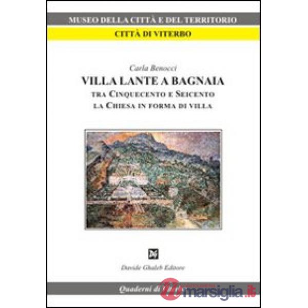 Villa Lante a Bagnaia tra Cinquecento e Seicento, la Chiesa in forma di villa