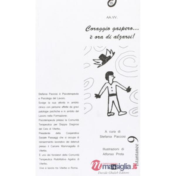 Coraggio gaspero... è ora di alzarti