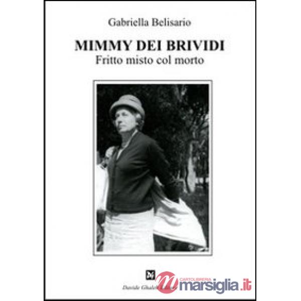 Mimmy dei brividi. Fritto misto col morto