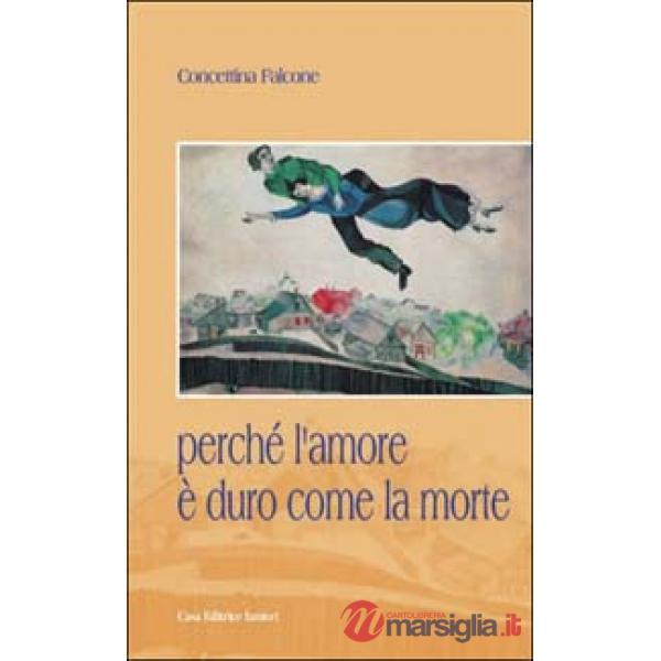 Perché l'amore è duro come la morte