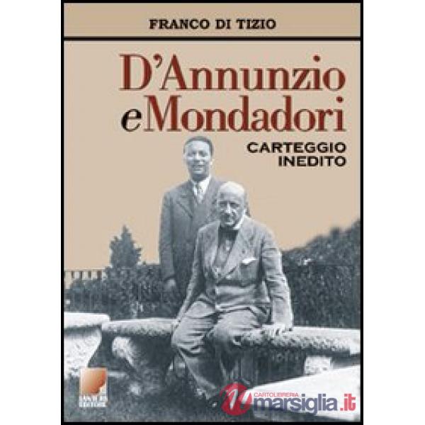 D'Annunzio e Mondadori. Carteggio inedito 1921-1938
