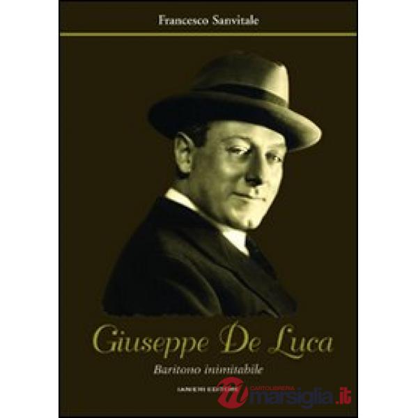 Giuseppe De Luca. Baritono inimitabile