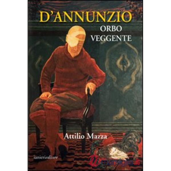 D'Annunzio orbo veggente