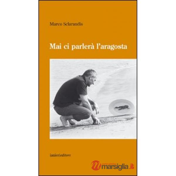 Mai ci parlerà l'aragosta