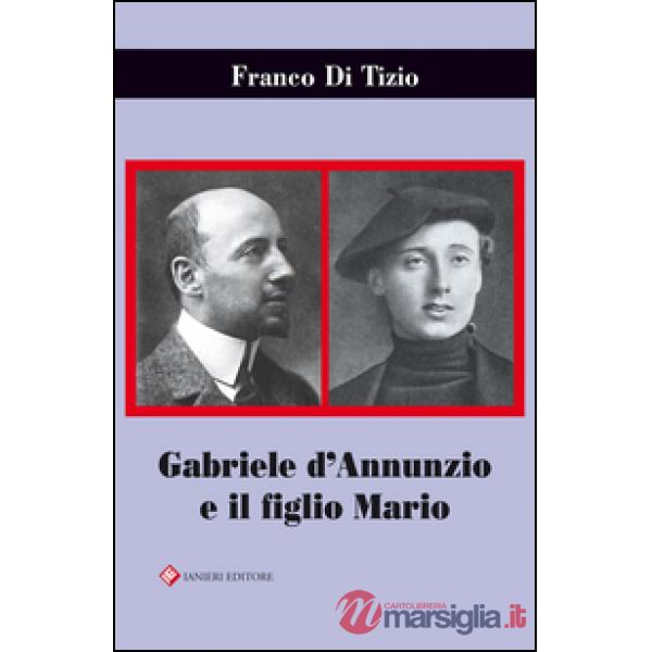 Gabriele D'Annunzio e il figlio Mario