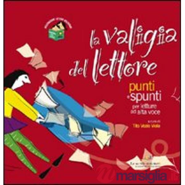 Valigia del lettore. Punti e spunti per letture ad alta voce (La)