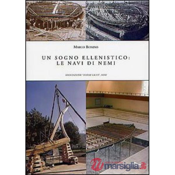 Sogno ellenistico: le navi di Nemi (Un)
